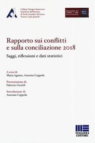 Rapporto sui conflitti e sulla conciliazione 2018. Saggi, riflessioni e dati statistici - Librerie.coop