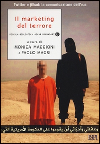 Il marketing del terrore. Twitter e jahad: la comunicazione dell'Isis - Librerie.coop