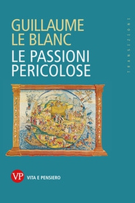 Le passioni pericolose - Librerie.coop
