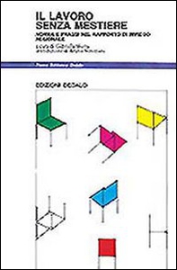 Il lavoro senza mestiere. Norma e prassi nel rapporto di impiego regionale - Librerie.coop