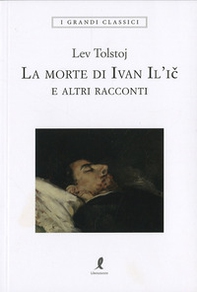 La morte di Ivan Il'ic - Librerie.coop La morte di Ivan Il'ic - Librerie.coop