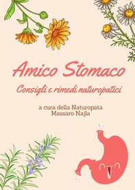 Amico stomaco. Consigli e rimedi naturopatici - Librerie.coop