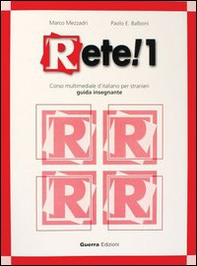 Rete! 1. Corso multimediale d'italiano per stranieri. Guida per l'insegnante - Librerie.coop Rete! 1. Corso multimediale d'italiano per stranieri. Guida per l'insegnante - Librerie.coop