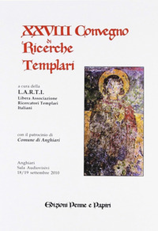 Atti del 28° Convegno di ricerche templari - Librerie.coop Atti del 28° Convegno di ricerche templari - Librerie.coop