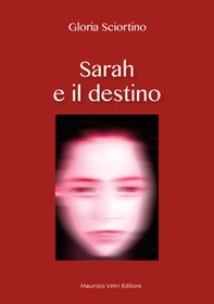 Sarah e il destino - Librerie.coop
