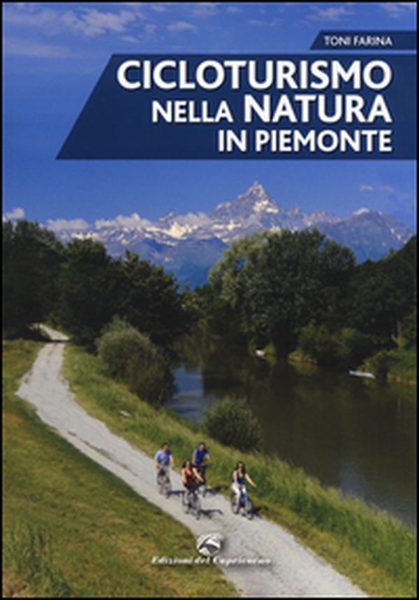 Cicloturismo nella natura in Piemonte - Librerie.coop Cicloturismo nella natura in Piemonte - Librerie.coop