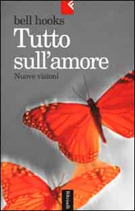 Tutto sull'amore. Nuove visioni - Librerie.coop