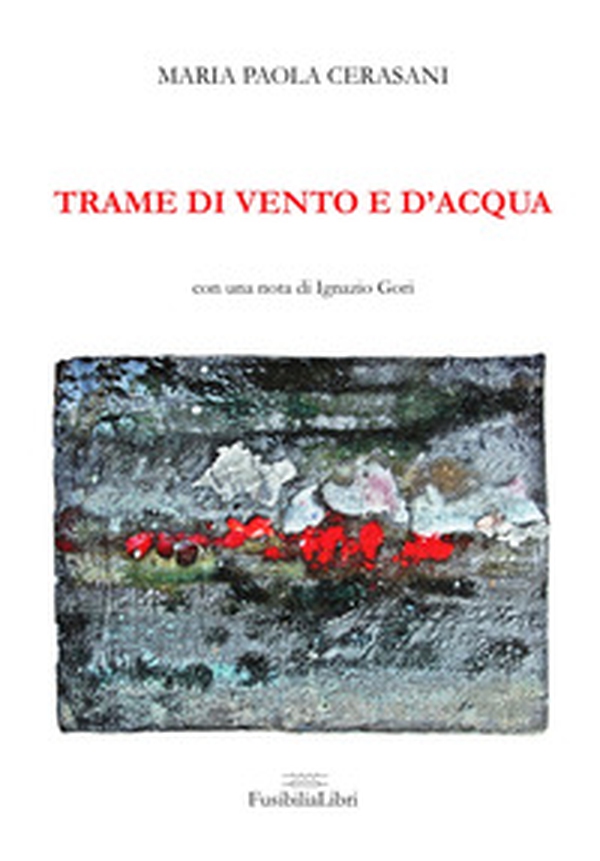 Trame di vento e d'acqua - Librerie.coop Trame di vento e d'acqua - Librerie.coop