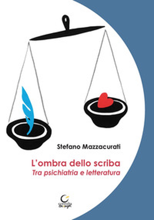 L'ombra dello scriba. Tra psichiatria e letteratura - Librerie.coop L'ombra dello scriba. Tra psichiatria e letteratura - Librerie.coop