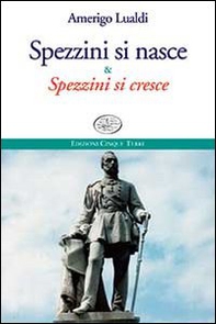 Spezzini si nasce & spezzini si cresce - Librerie.coop