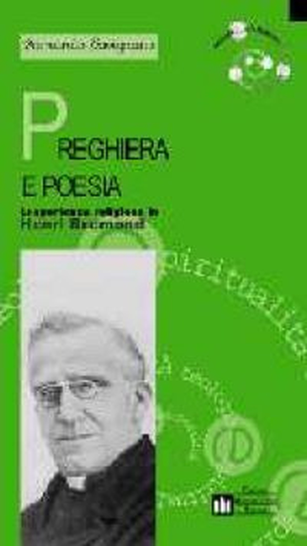 Preghiera e poesia. L'esperienza religiosa in Henri Bremond - Librerie.coop Preghiera e poesia. L'esperienza religiosa in Henri Bremond - Librerie.coop