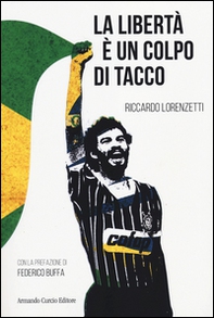 La libertà è un colpo di tacco - Librerie.coop La libertà è un colpo di tacco - Librerie.coop