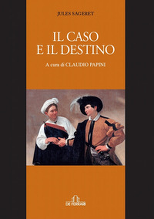 Il caso e il destino - Librerie.coop Il caso e il destino - Librerie.coop