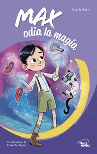 Max odia la magia - Librerie.coop Max odia la magia - Librerie.coop
