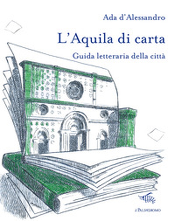 L'Aquila di carta. Guida letteraria della città - Librerie.coop