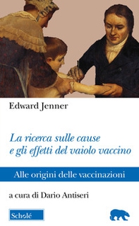 La ricerca sulle cause e gli effetti del vaiolo vaccino. Alle origini delle vaccinazioni - Librerie.coop