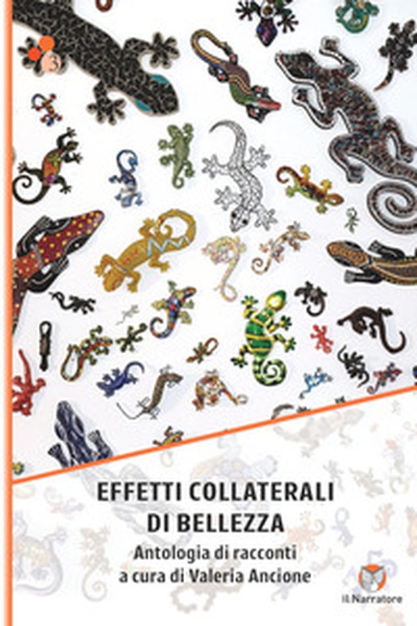 Effetti collaterali di bellezza. Antologia di racconti - Librerie.coop