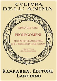 Prolegomeni ad ogni futura metafisica che si presenterà come scienza - Librerie.coop Prolegomeni ad ogni futura metafisica che si presenterà come scienza - Librerie.coop