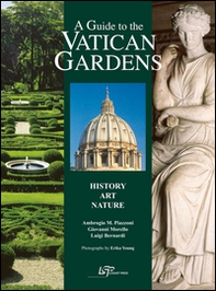 A guide to the Vatican gardens. History, art, nature - Librerie.coop A guide to the Vatican gardens. History, art, nature - Librerie.coop