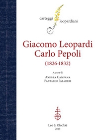 Carteggio Giacomo Leopardi-Carlo Pepoli. (1826-1832) - Librerie.coop