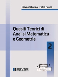 Quesiti teorici di analisi matematica e geometria 2 - Librerie.coop