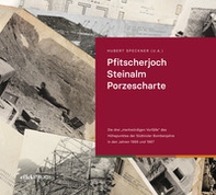 Pfitscherjoch Steinalm Porzescharte. Die drei «merkwürdigen Vorfälle» des Höhepunktes der Südtiroler Bombenjahre in den Jahren 1966 und 1967 - Librerie.coop