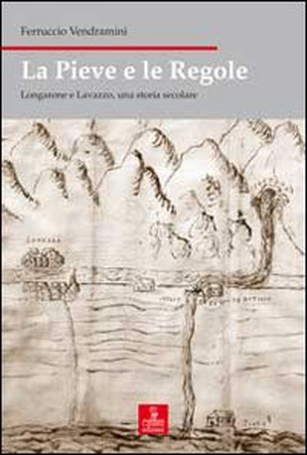 La pieve e le regole. Longarone e Lavazzo, una storia secolare - Librerie.coop La pieve e le regole. Longarone e Lavazzo, una storia secolare - Librerie.coop