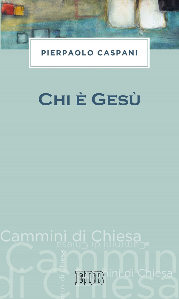 Chi è Gesù - Librerie.coop Chi è Gesù - Librerie.coop