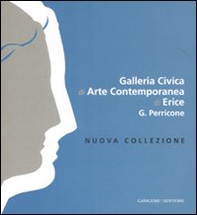Galleria Civica di Arte contemporanea di Erice G. Perricone. Nuova collezione. Ediz. italiana e inglese - Librerie.coop Galleria Civica di Arte contemporanea di Erice G. Perricone. Nuova collezione. Ediz. italiana e inglese - Librerie.coop