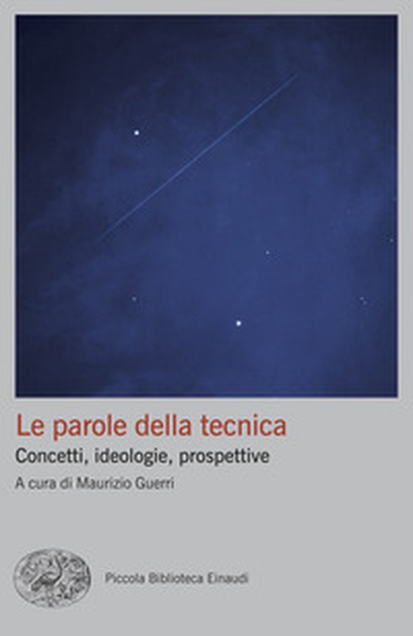 Le parole della tecnica. Concetti, ideologie, prospettive - Librerie.coop Le parole della tecnica. Concetti, ideologie, prospettive - Librerie.coop