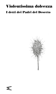 Violentissima dolcezza - Librerie.coop