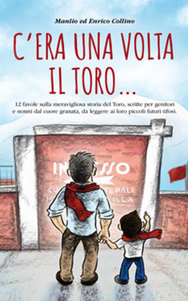 C'era una volta il Toro... - Librerie.coop C'era una volta il Toro... - Librerie.coop