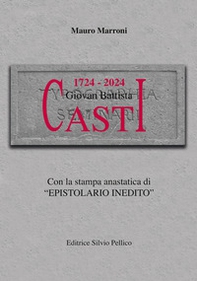 1724-2024. I trecento anni dalla nascita di Giovan Battista Casti - Librerie.coop