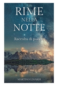 Rime nella notte. Raccolta di poesie - Librerie.coop