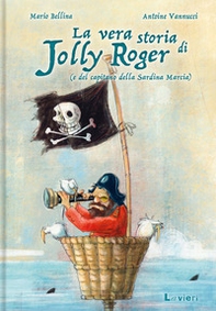 La vera storia di Jolly Roger (e del capitano della Sardina Marcia) - Librerie.coop