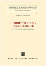 Il diritto russo delle foreste. Aspetti economici e ambientali - Librerie.coop