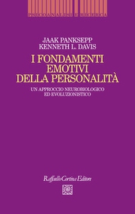 I fondamenti emotivi della personalità. Un approccio neurobiologico ed evoluzionistico - Librerie.coop