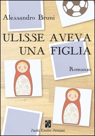 Ulisse aveva una figlia - Librerie.coop Ulisse aveva una figlia - Librerie.coop