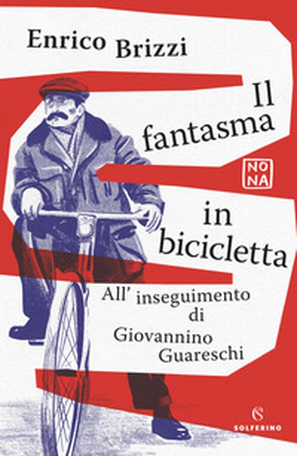 Il fantasma in bicicletta. All'inseguimento di Giovannino Guareschi - Librerie.coop Il fantasma in bicicletta. All'inseguimento di Giovannino Guareschi - Librerie.coop