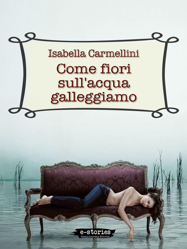 Come fiori sull'acqua galleggiamo - Librerie.coop Come fiori sull'acqua galleggiamo - Librerie.coop