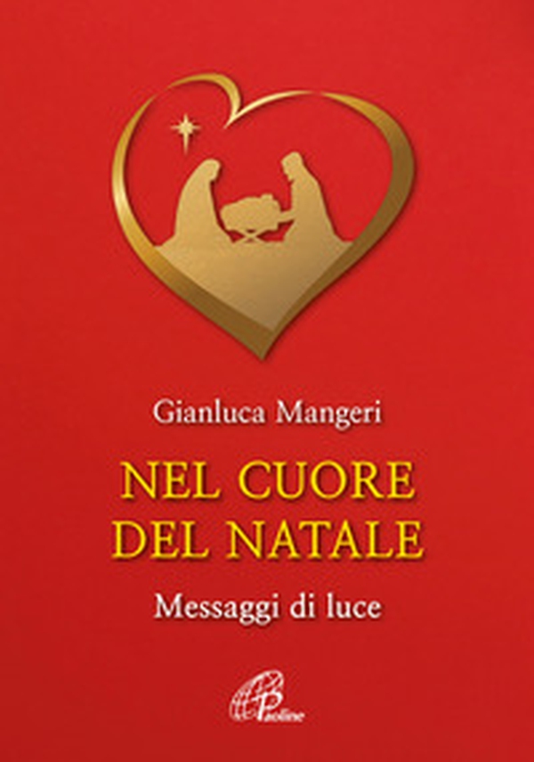 Nel cuore del Natale. Messaggi di luce - Librerie.coop Nel cuore del Natale. Messaggi di luce - Librerie.coop