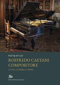 Roffredo Caetani compositore. La vita, le opere, il tempo - Librerie.coop