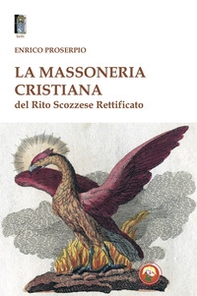 La massoneria cristiana del Rito Scozzese Rettificato - Librerie.coop