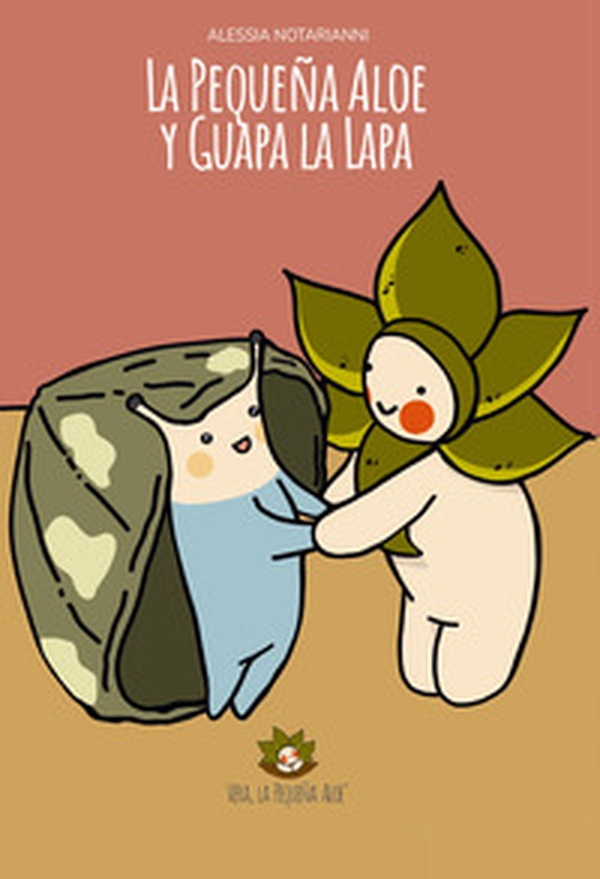 La pequeña Aloe y Guapa la Lapa - Librerie.coop La pequeña Aloe y Guapa la Lapa - Librerie.coop