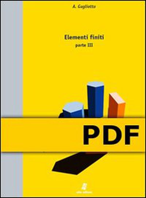 Elementi finiti – Parte III - Librerie.coop Elementi finiti – Parte III - Librerie.coop