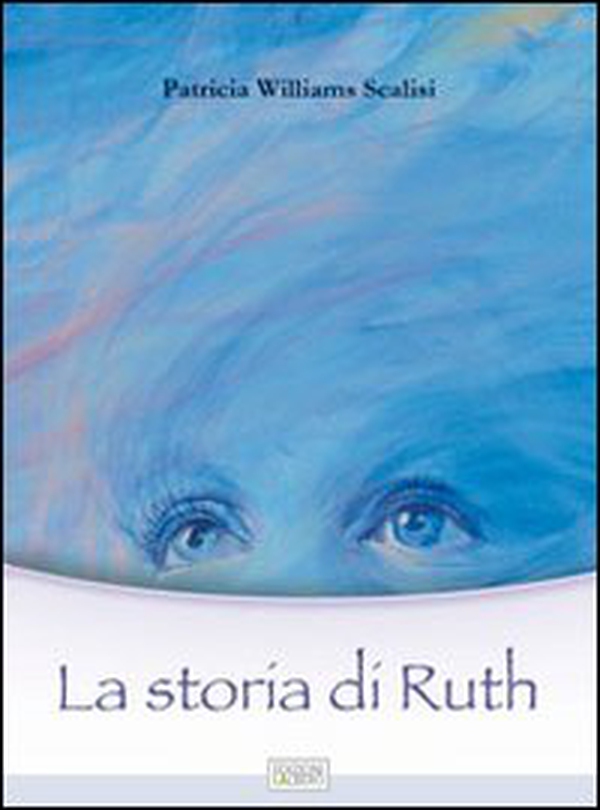 La storia di Ruth - Librerie.coop La storia di Ruth - Librerie.coop