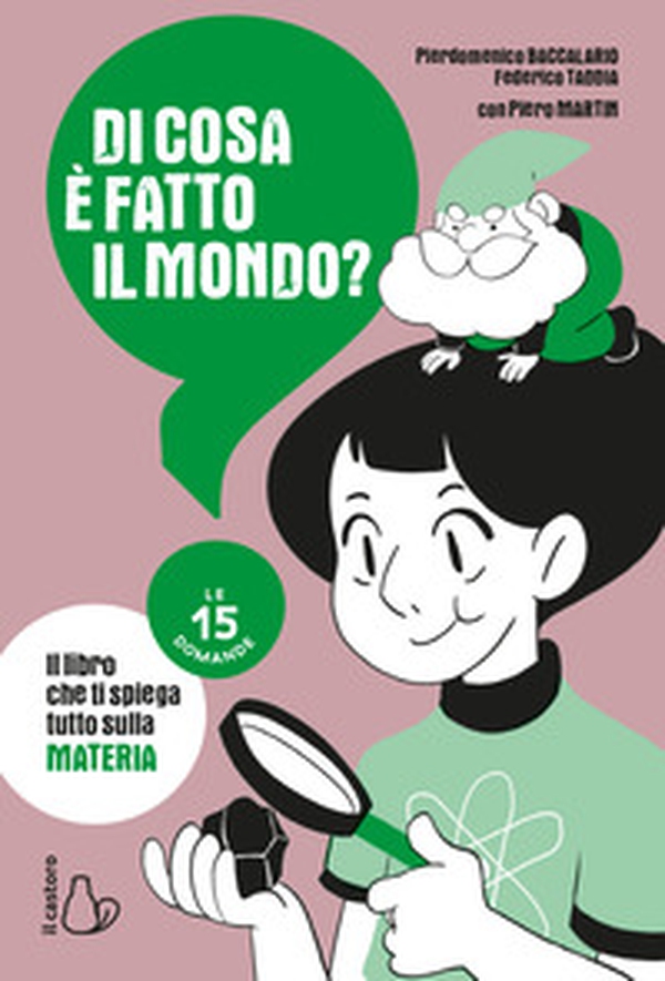 Di cosa è fatto il mondo? Le 15 domande - Librerie.coop Di cosa è fatto il mondo? Le 15 domande - Librerie.coop