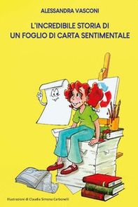 L'incredibile storia di un foglio di carta sentimentale - Librerie.coop L'incredibile storia di un foglio di carta sentimentale - Librerie.coop
