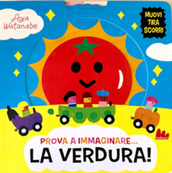 Prova a immaginare... La verdura! - Librerie.coop Prova a immaginare... La verdura! - Librerie.coop