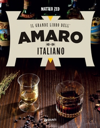 Il grande libro dell'amaro italiano - Librerie.coop Il grande libro dell'amaro italiano - Librerie.coop